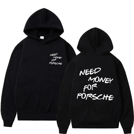 Lustiger Kapuzenpullover mit „Need Money For Porsche“-Schriftzug